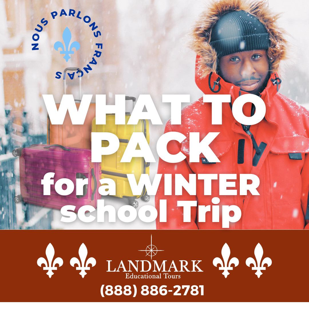 A person in a red winter coat stands outside in snowy weather. Text overlay reads, "What to Pack for a Winter School Trip to Canada." The background features colorful suitcases. The logo and contact information for Landmark Educational Tours are at the bottom